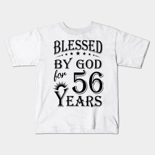 Blessed By God For 56 Years Kids T-Shirt